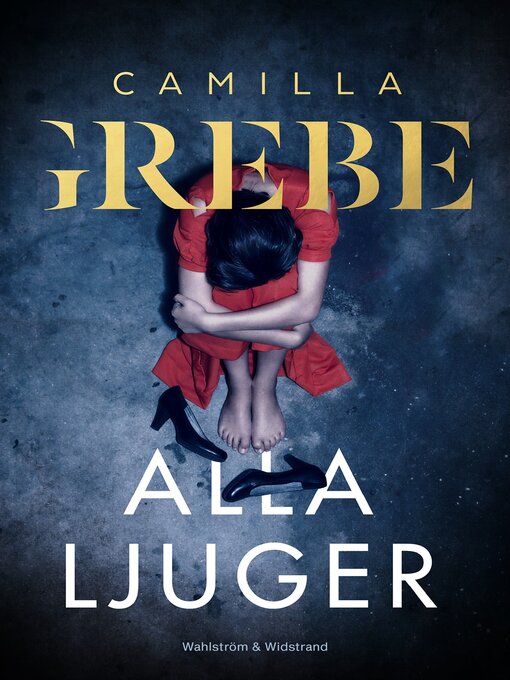 Title details for Alla ljuger by Camilla Grebe - Available
